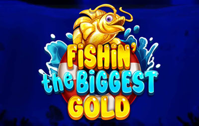 Fishin' The Biggest Gold